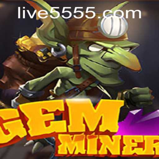 Exploring GemMiner: The Ultimate Adventure in the World of 5555 PH Login